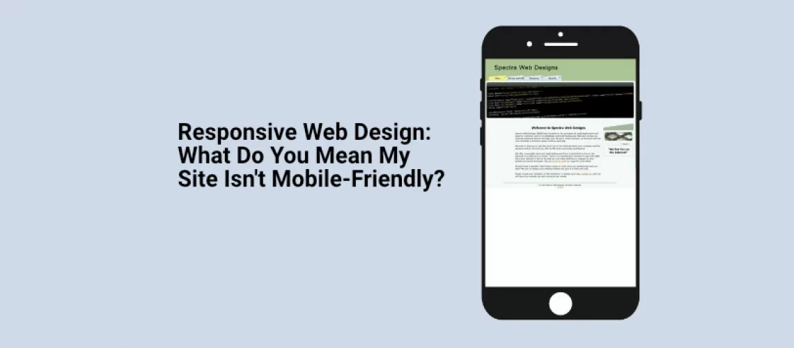 Responsive Web Design - Mobile Friendly Spectra Web Designs Website Designer